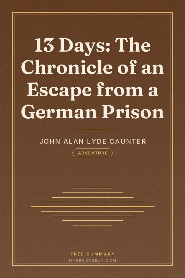 Cover of 13 Days: The Chronicle of an Escape from a German Prison