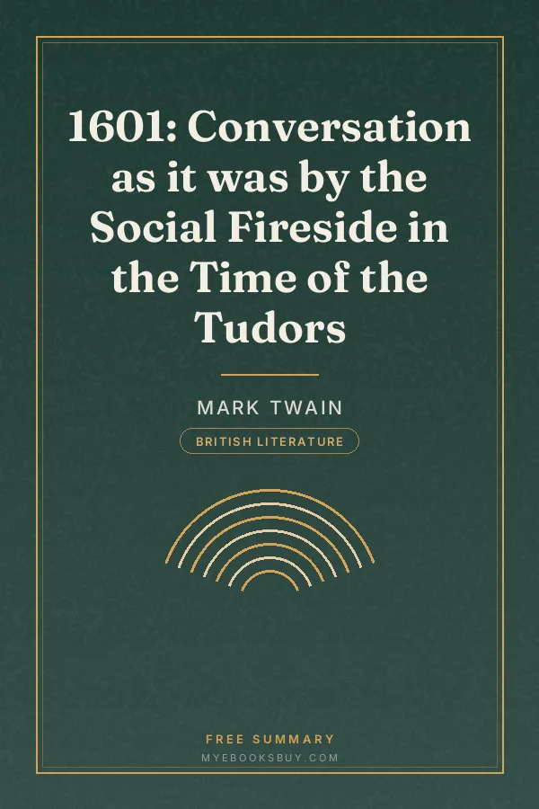 Cover of 1601: Conversation as it was by the Social Fireside in the Time of the Tudors