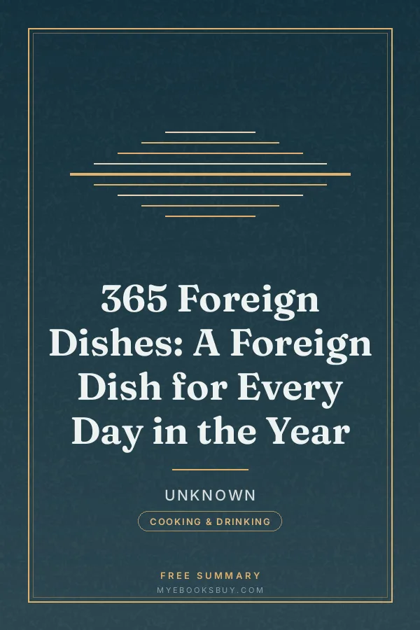 Cover of 365 Foreign Dishes: A Foreign Dish for Every Day in the Year