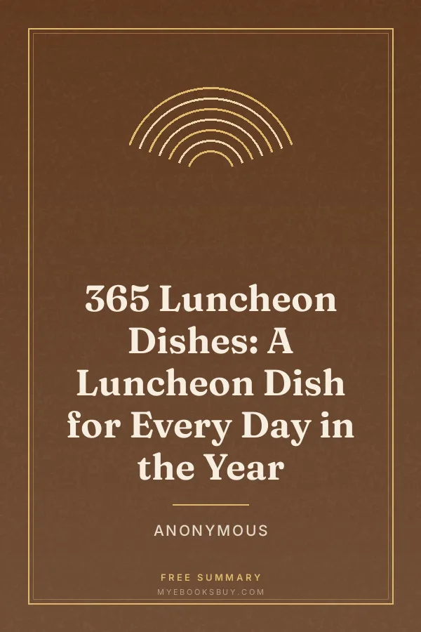 Cover of 365 Luncheon Dishes: A Luncheon Dish for Every Day in the Year