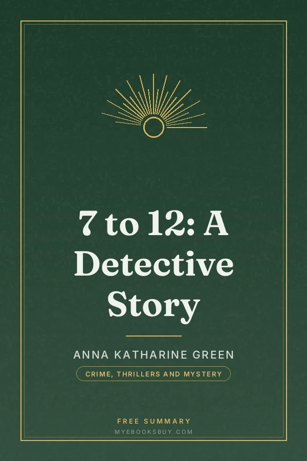 Cover of 7 to 12: A Detective Story