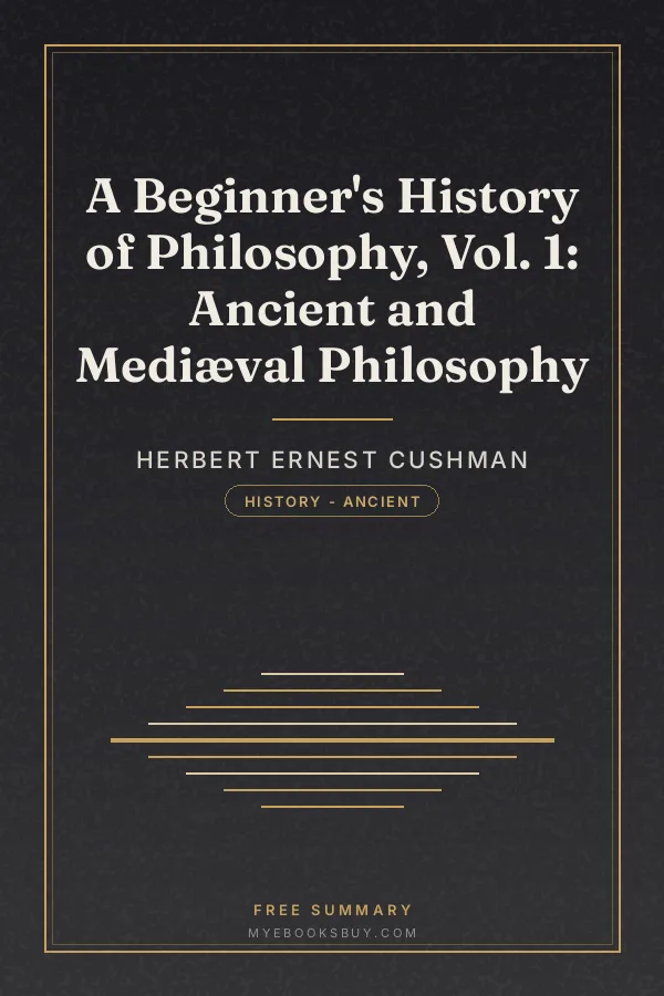 Cover of A Beginner's History of Philosophy, Vol. 1: Ancient and Mediæval Philosophy