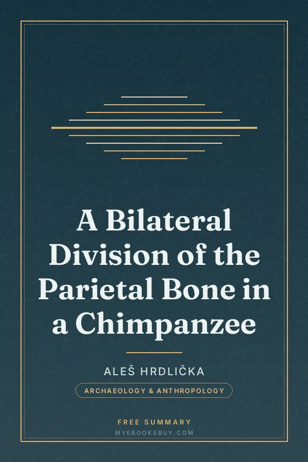 Cover of A Bilateral Division of the Parietal Bone in a Chimpanzee