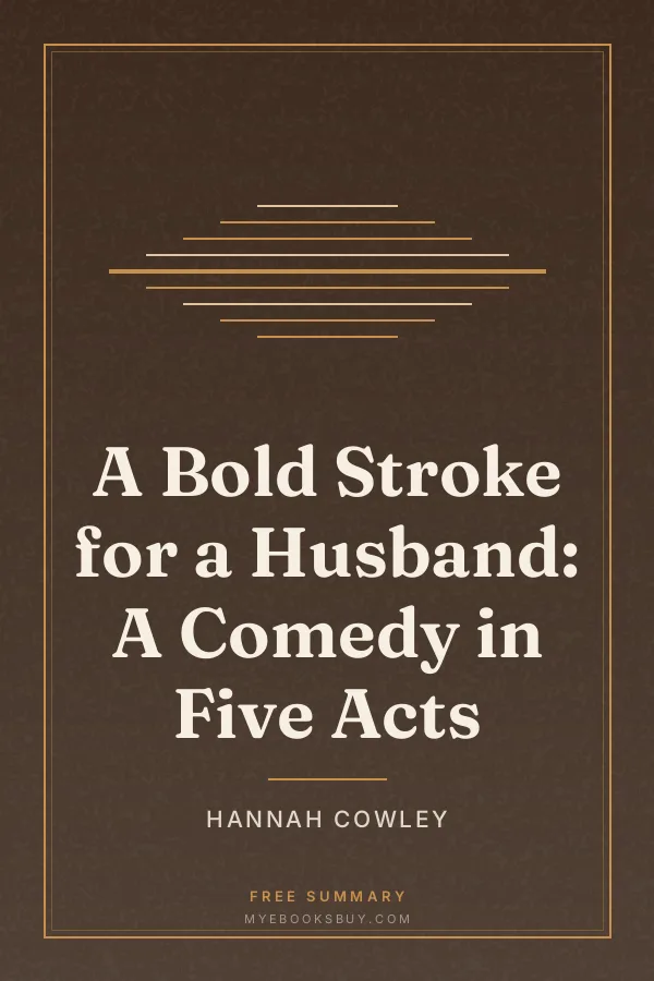 Cover of A Bold Stroke for a Husband: A Comedy in Five Acts