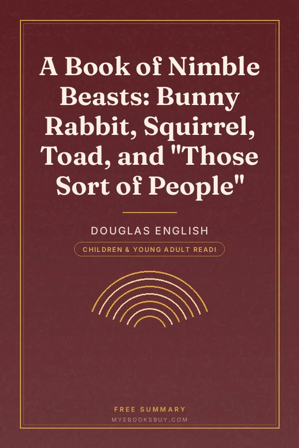 Cover of A Book of Nimble Beasts: Bunny Rabbit, Squirrel, Toad, and "Those Sort of People"