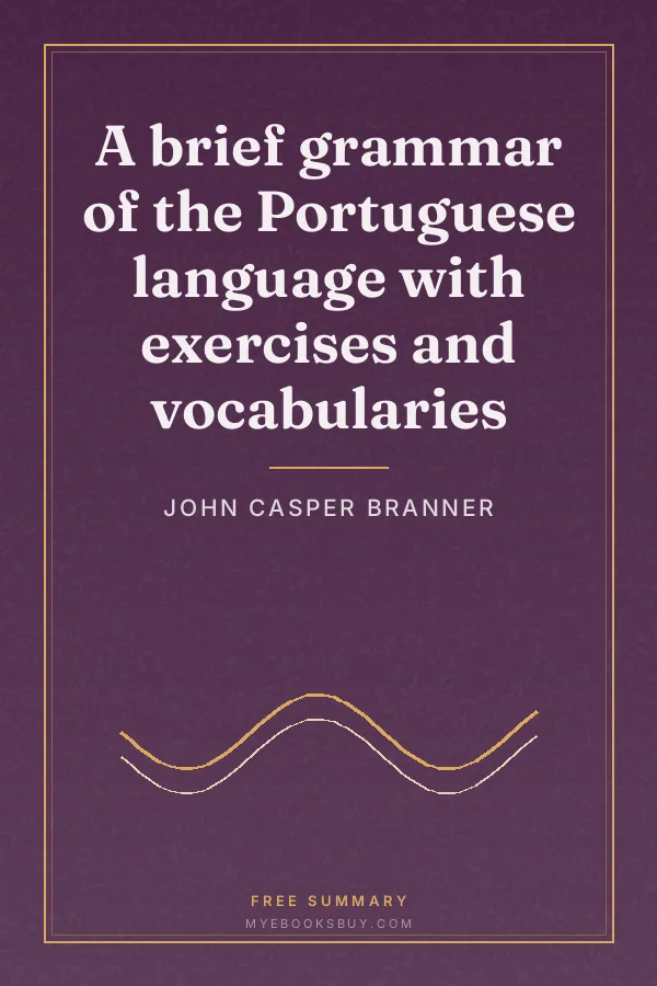 Cover of A brief grammar of the Portuguese language with exercises and vocabularies