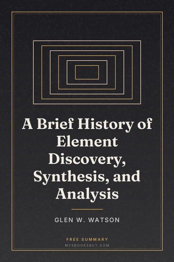 Cover of A Brief History of Element Discovery, Synthesis, and Analysis