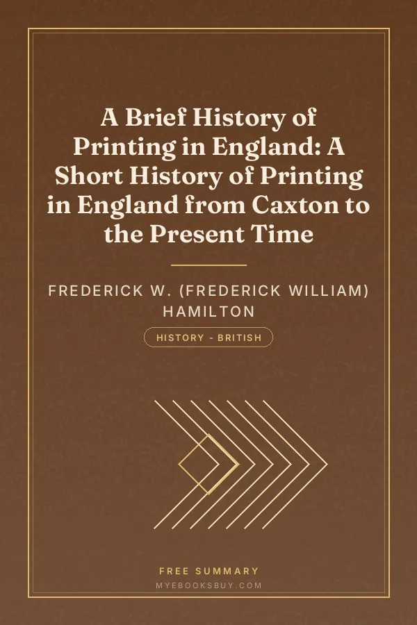 Cover of A Brief History of Printing in England: A Short History of Printing in England from Caxton to the Present Time