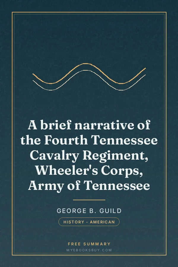 Cover of A brief narrative of the Fourth Tennessee Cavalry Regiment, Wheeler's Corps, Army of Tennessee
