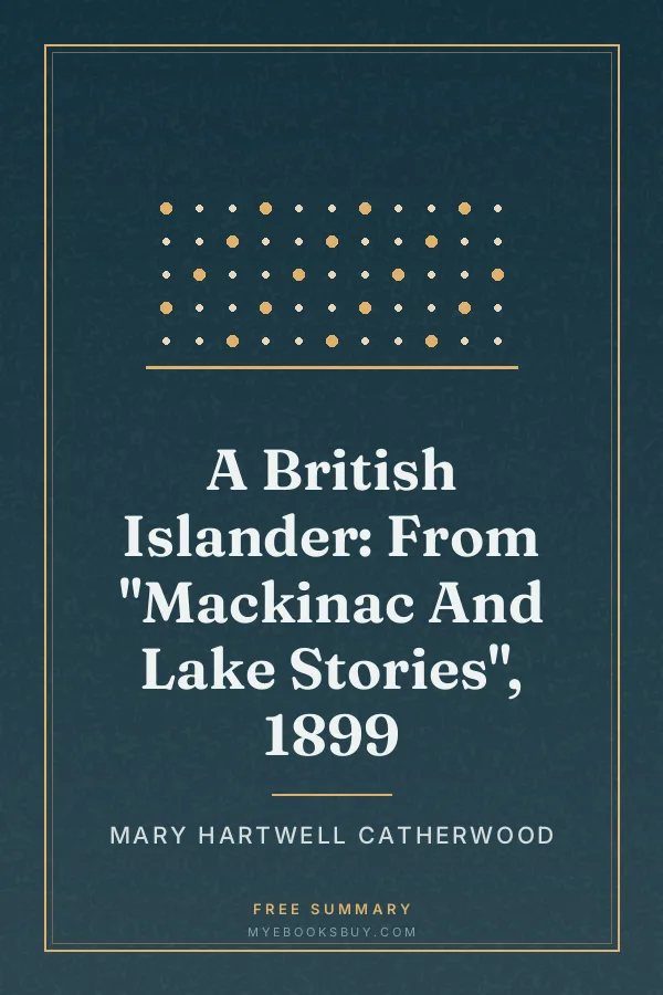 Cover of A British Islander: From "Mackinac And Lake Stories", 1899