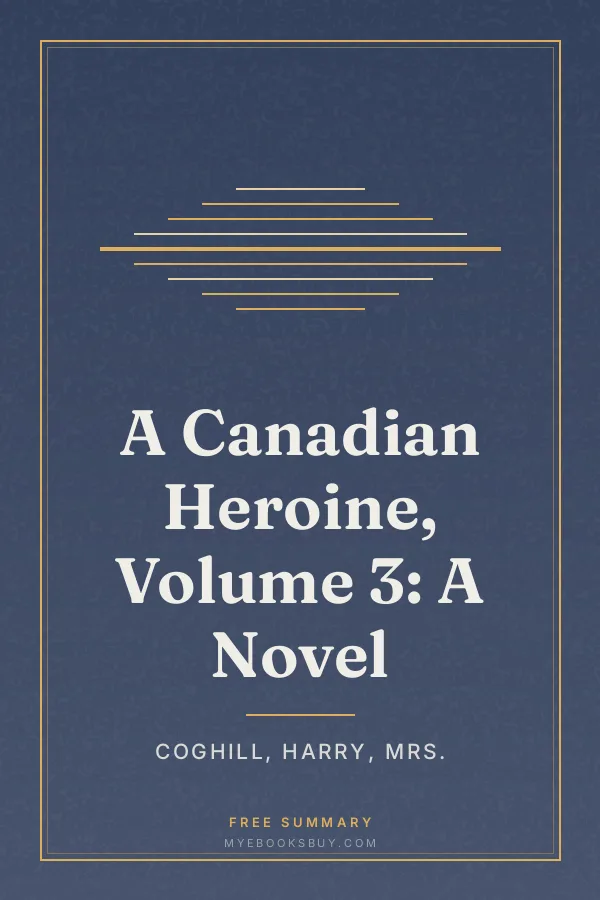 Cover of A Canadian Heroine, Volume 3: A Novel