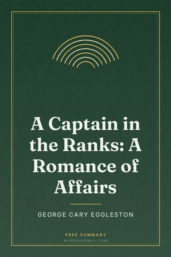 Cover of A Captain in the Ranks: A Romance of Affairs