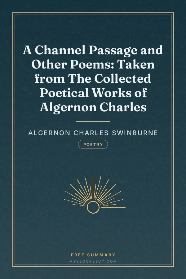 Cover of A Channel Passage and Other Poems: Taken from The Collected Poetical Works of Algernon Charles