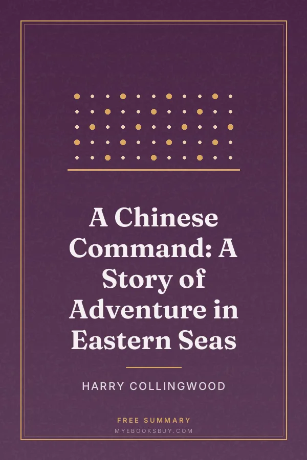 Cover of A Chinese Command: A Story of Adventure in Eastern Seas