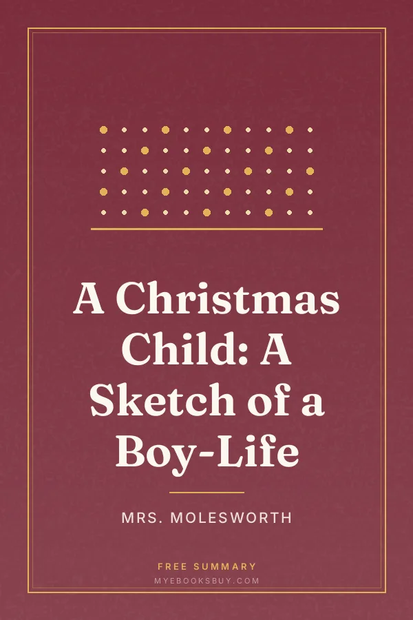 Cover of A Christmas Child: A Sketch of a Boy-Life
