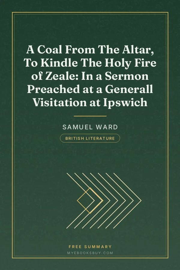 Cover of A Coal From The Altar, To Kindle The Holy Fire of Zeale: In a Sermon Preached at a Generall Visitation at Ipswich