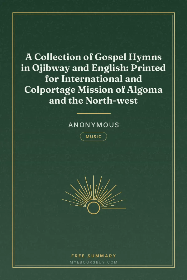 Cover of A Collection of Gospel Hymns in Ojibway and English: Printed for International and Colportage Mission of Algoma and the North-west
