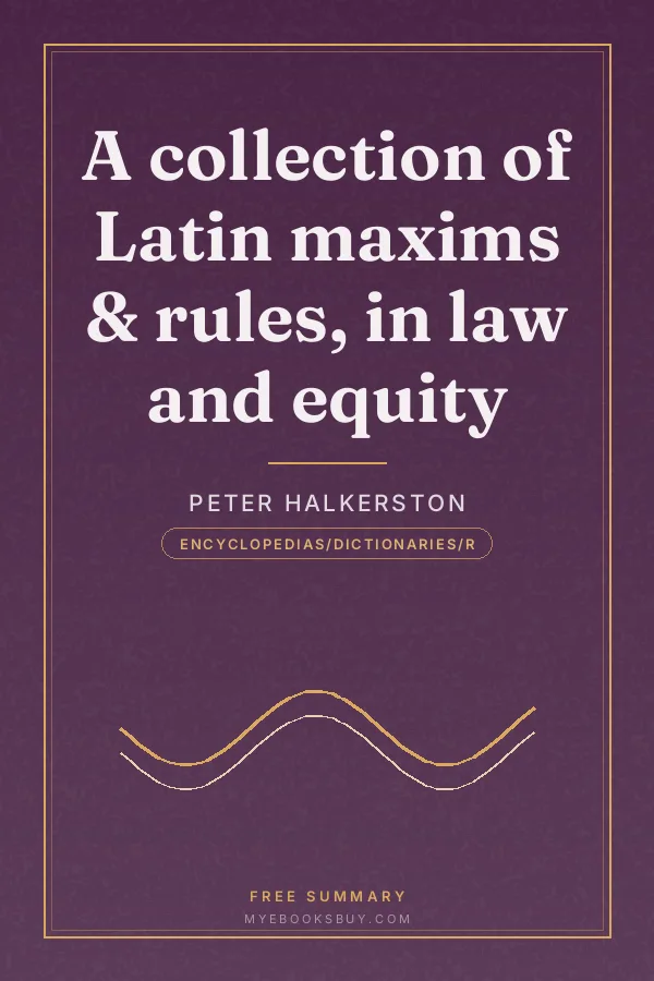 Cover of A collection of Latin maxims & rules, in law and equity