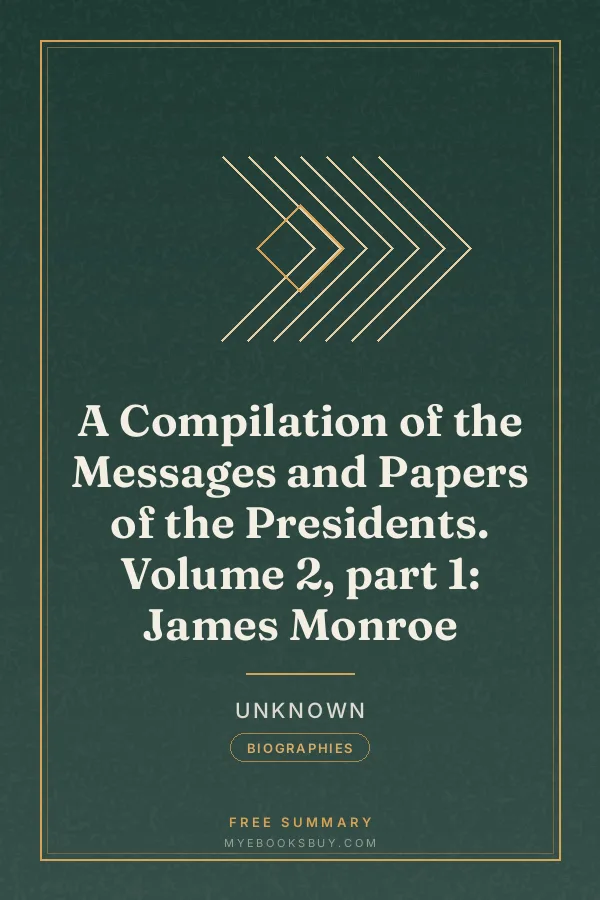 Cover of A Compilation of the Messages and Papers of the Presidents. Volume 2, part 1: James Monroe