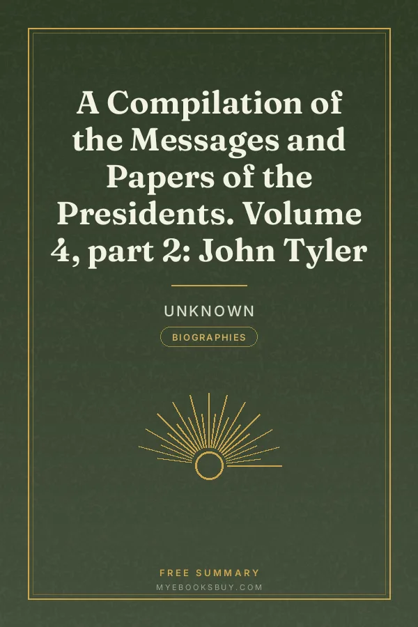 Cover of A Compilation of the Messages and Papers of the Presidents. Volume 4, part 2: John Tyler