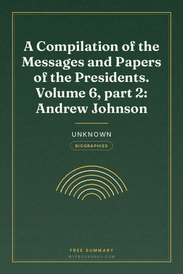 Cover of A Compilation of the Messages and Papers of the Presidents. Volume 6, part 2: Andrew Johnson