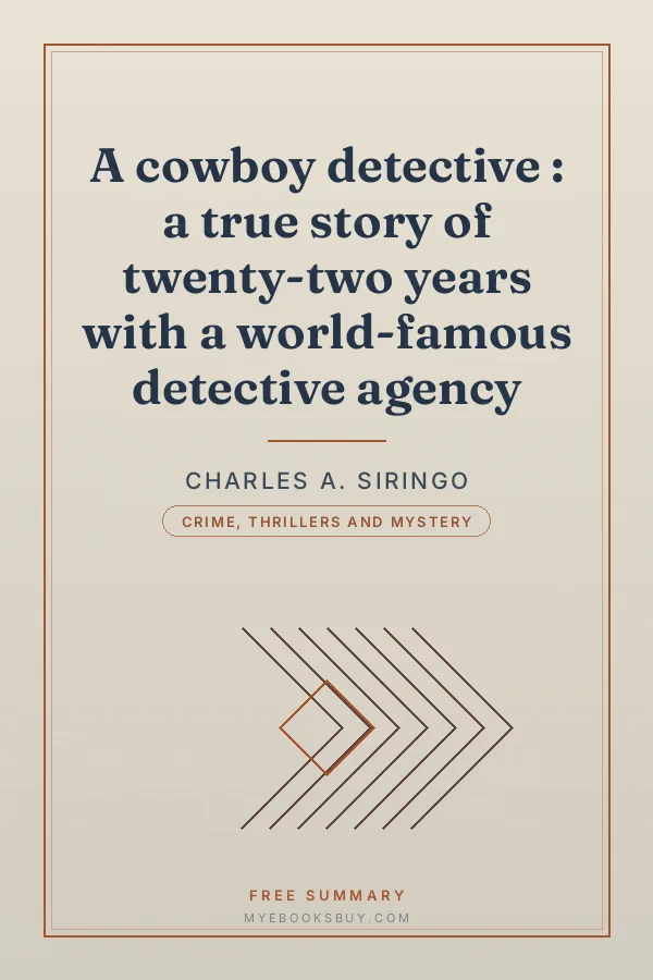 Cover of A cowboy detective : a true story of twenty-two years with a world-famous detective agency