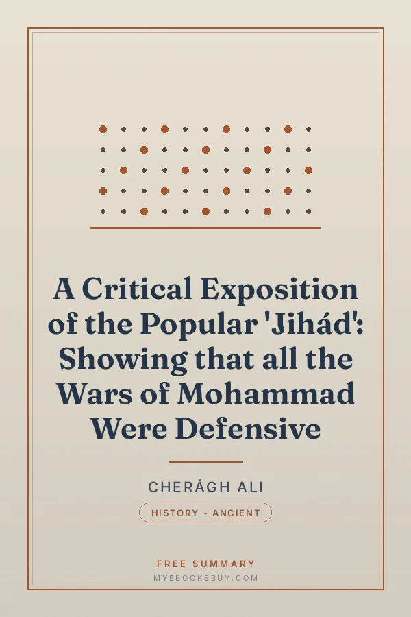 Cover of A Critical Exposition of the Popular 'Jihád': Showing that all the Wars of Mohammad Were Defensive