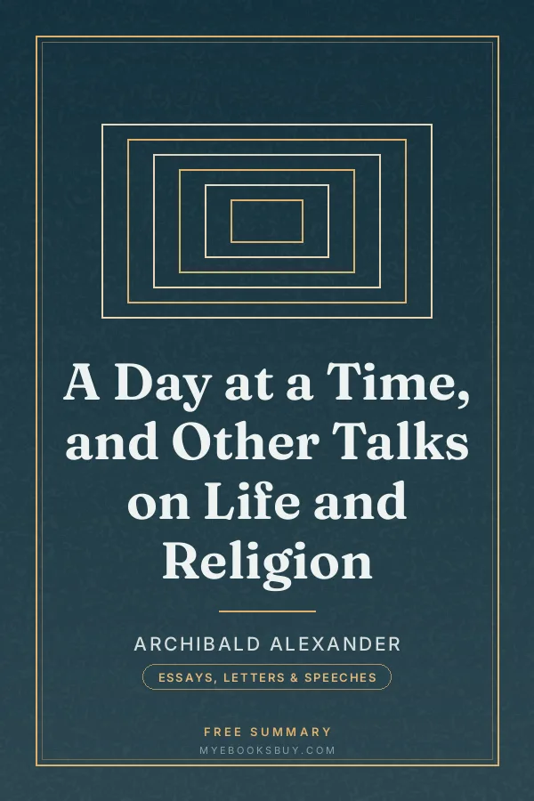 Cover of A Day at a Time, and Other Talks on Life and Religion