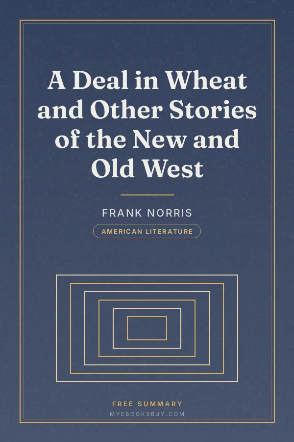 Cover of A Deal in Wheat and Other Stories of the New and Old West
