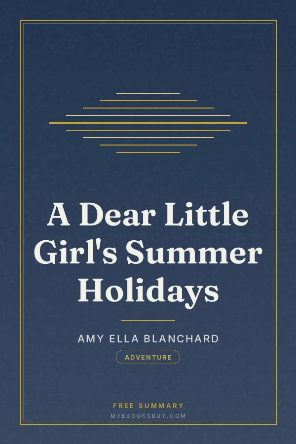 Cover of A Dear Little Girl's Summer Holidays