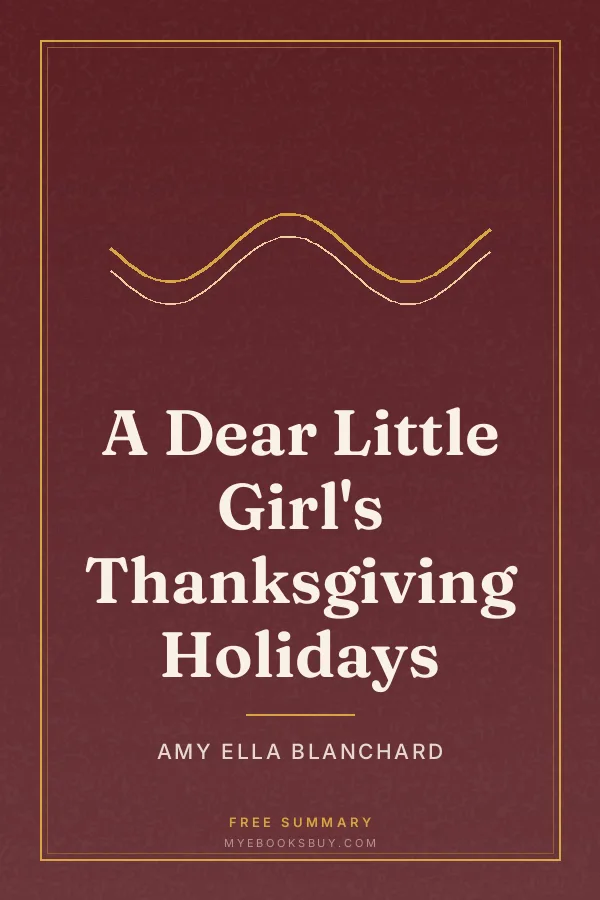 Cover of A Dear Little Girl's Thanksgiving Holidays