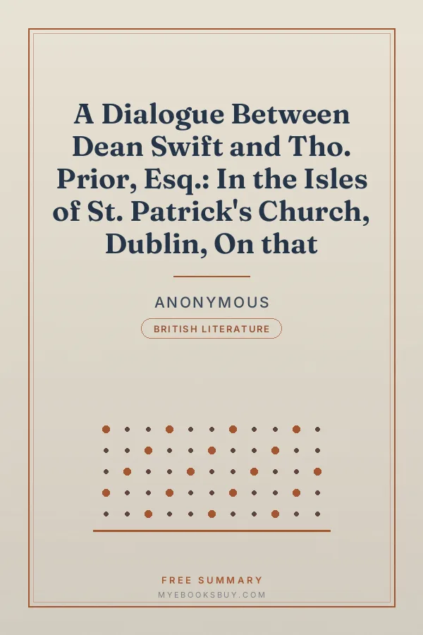 Cover of A Dialogue Between Dean Swift and Tho. Prior, Esq.: In the Isles of St. Patrick's Church, Dublin, On that