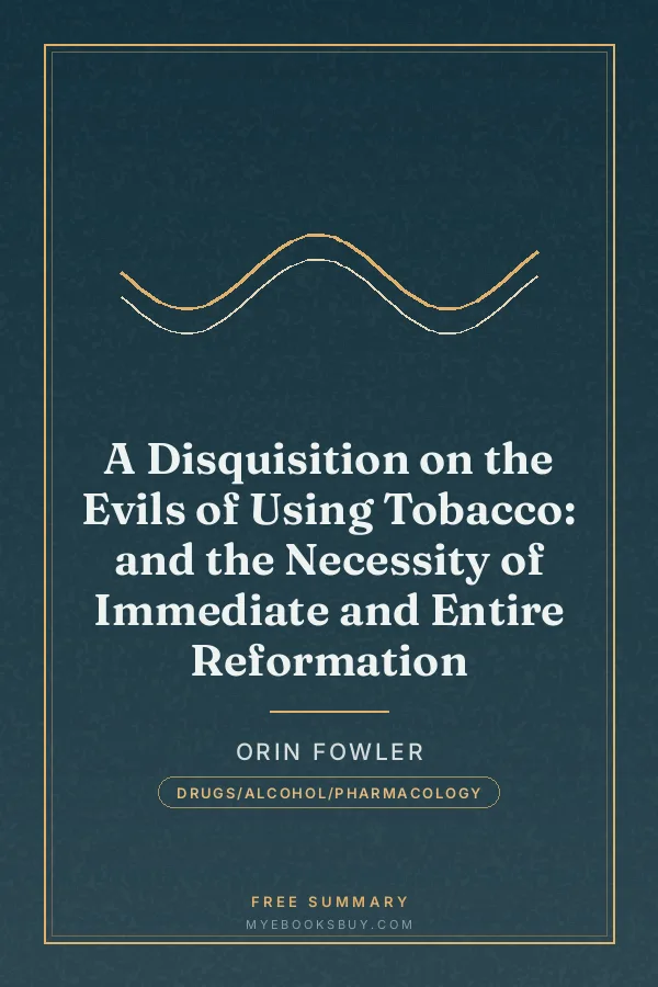 Cover of A Disquisition on the Evils of Using Tobacco: and the Necessity of Immediate and Entire Reformation