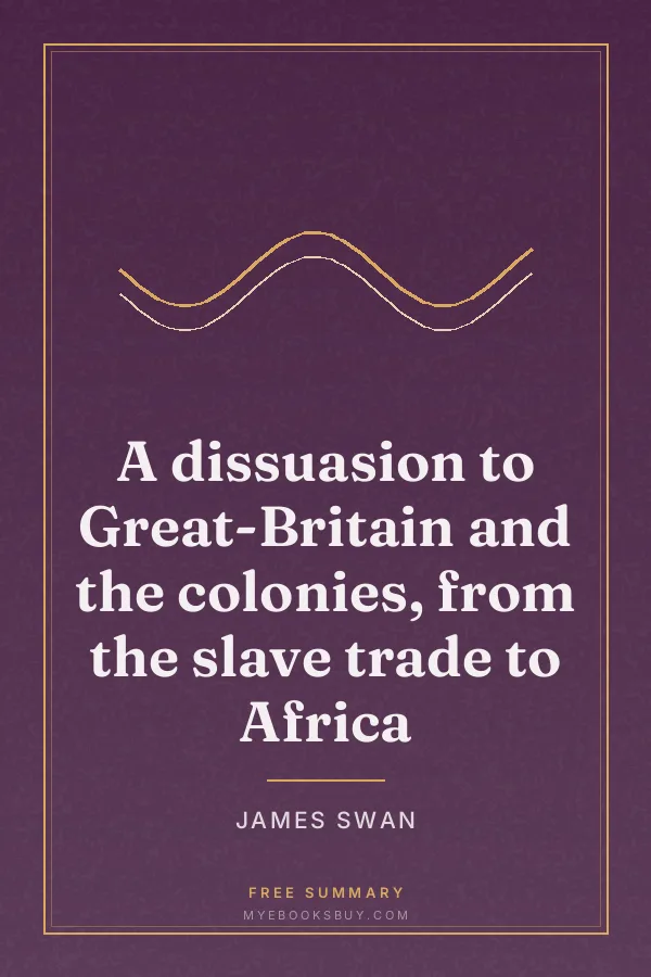 Cover of A dissuasion to Great-Britain and the colonies, from the slave trade to Africa