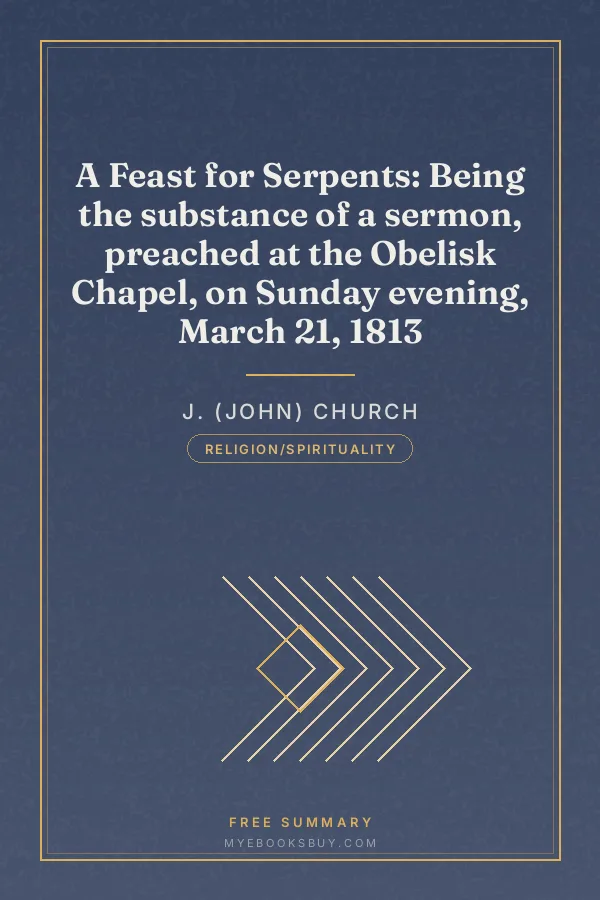 Cover of A Feast for Serpents: Being the substance of a sermon, preached at the Obelisk Chapel, on Sunday evening, March 21, 1813