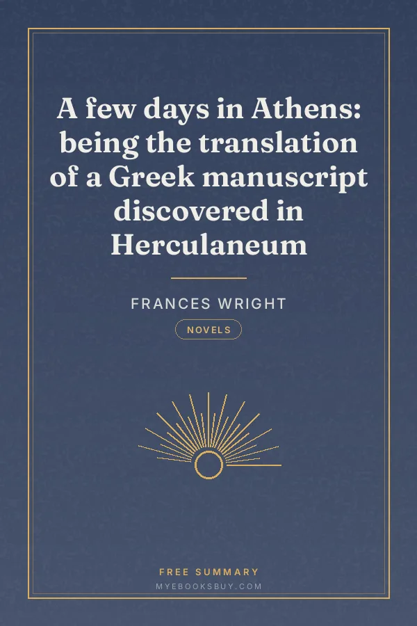 Cover of A few days in Athens: being the translation of a Greek manuscript discovered in Herculaneum
