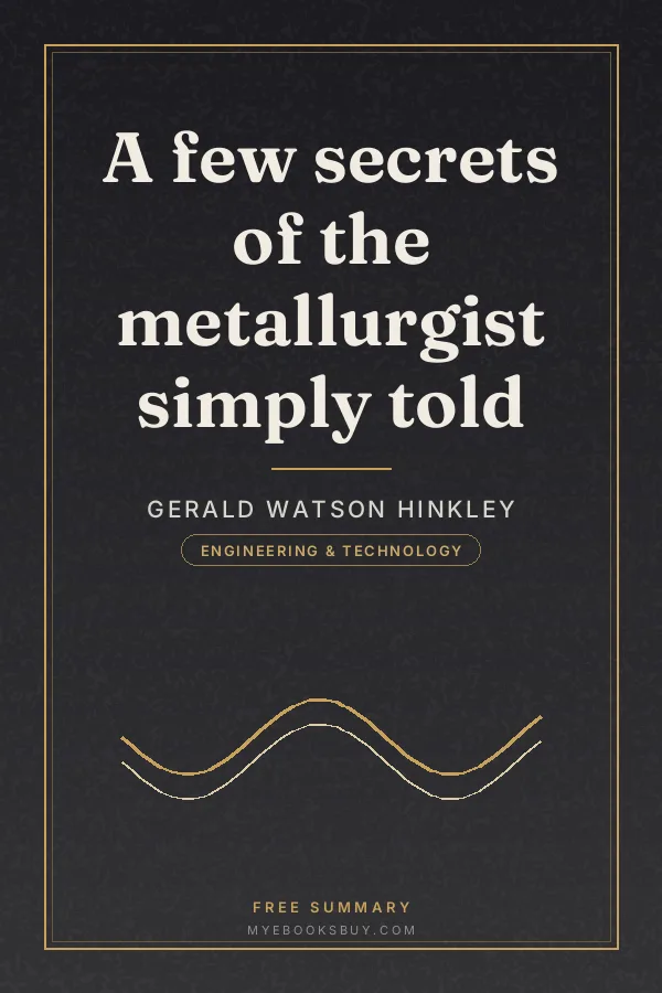 Cover of A few secrets of the metallurgist simply told