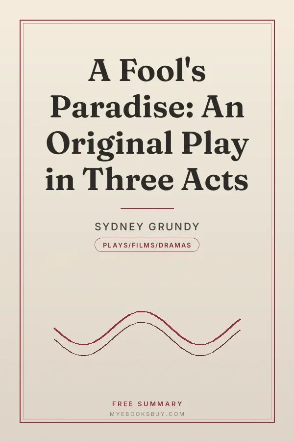 Cover of A Fool's Paradise: An Original Play in Three Acts