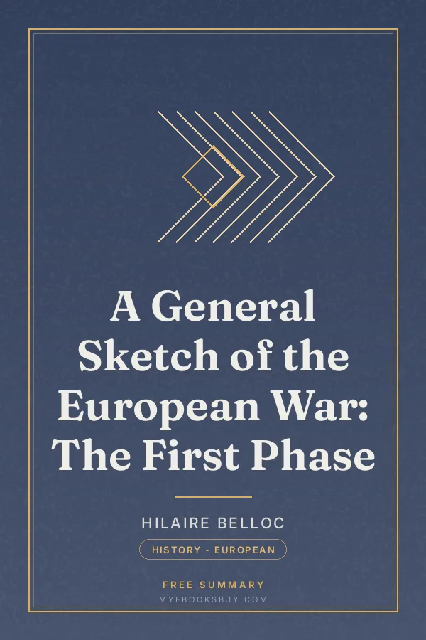 Cover of A General Sketch of the European War: The First Phase