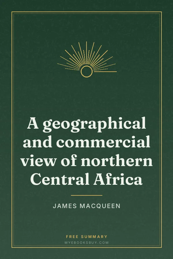 Cover of A geographical and commercial view of northern Central Africa