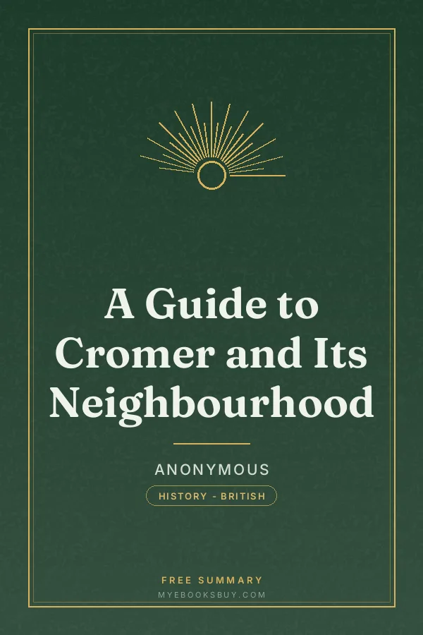 Cover of A Guide to Cromer and Its Neighbourhood