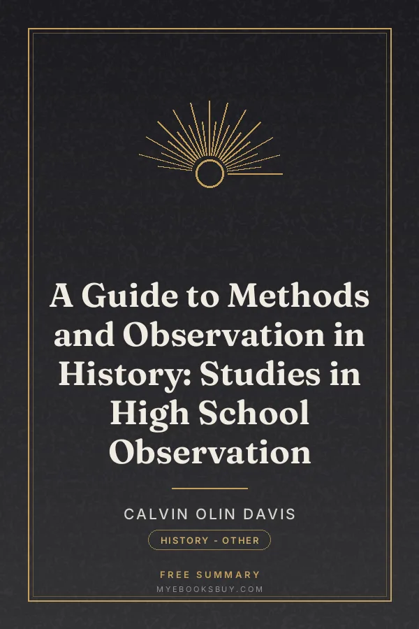 Cover of A Guide to Methods and Observation in History: Studies in High School Observation