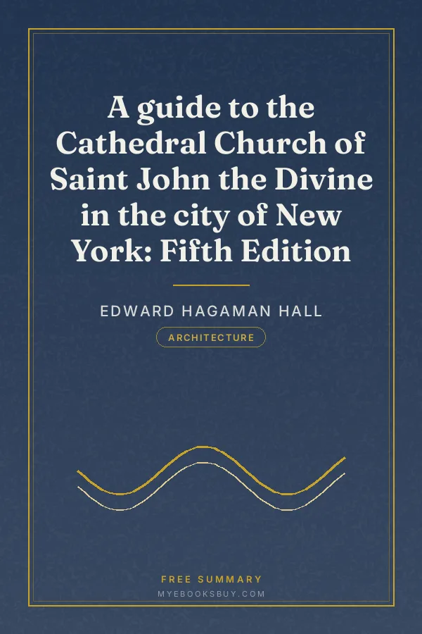 Cover of A guide to the Cathedral Church of Saint John the Divine in the city of New York: Fifth Edition