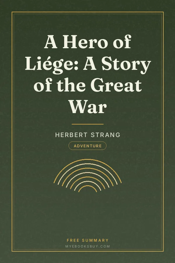 Cover of A Hero of Liége: A Story of the Great War