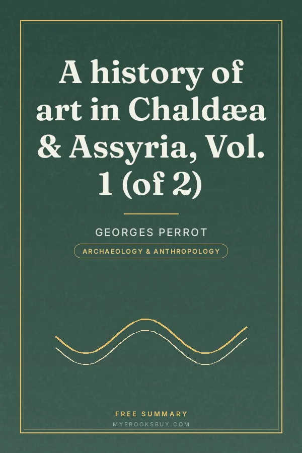 Cover of A history of art in Chaldæa & Assyria, Vol. 1 (of 2)