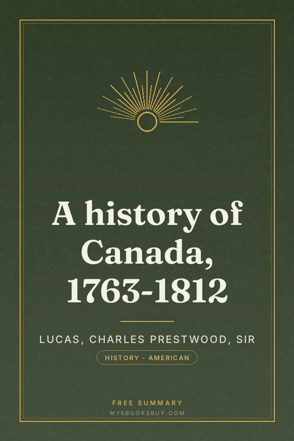 Cover of A history of Canada, 1763-1812