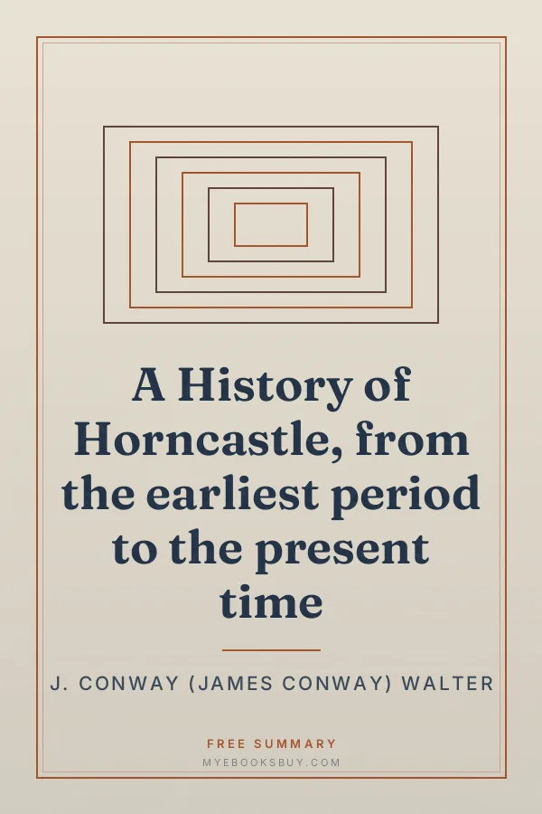Cover of A History of Horncastle, from the earliest period to the present time