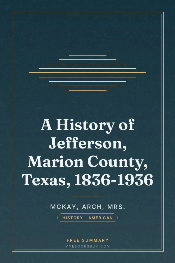 Cover of A History of Jefferson, Marion County, Texas, 1836-1936