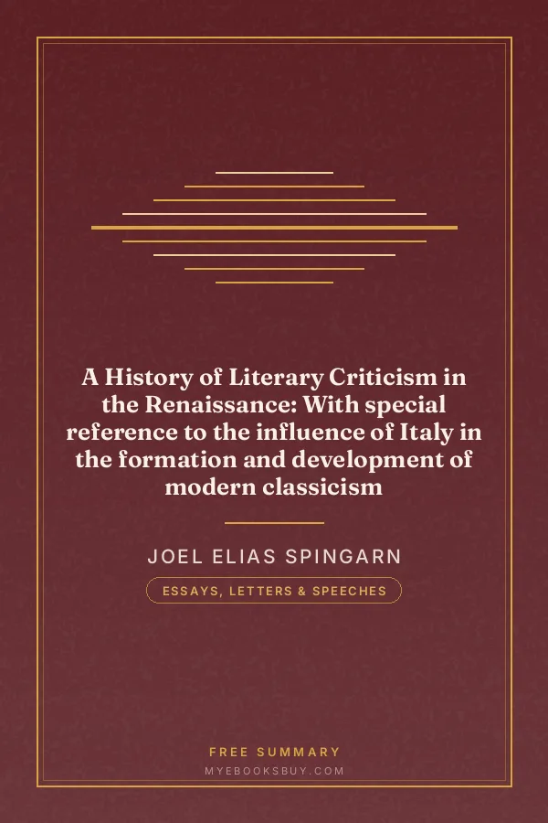 Cover of A History of Literary Criticism in the Renaissance: With special reference to the influence of Italy in the formation and development of modern classicism