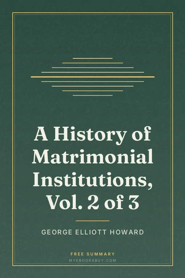 Cover of A History of Matrimonial Institutions, Vol. 2 of 3